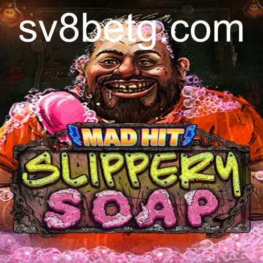 MadHitSlipperySoap